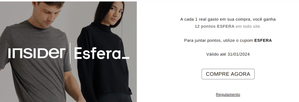 Ganhe 12 pontos Esfera a cada real gasto na Insider